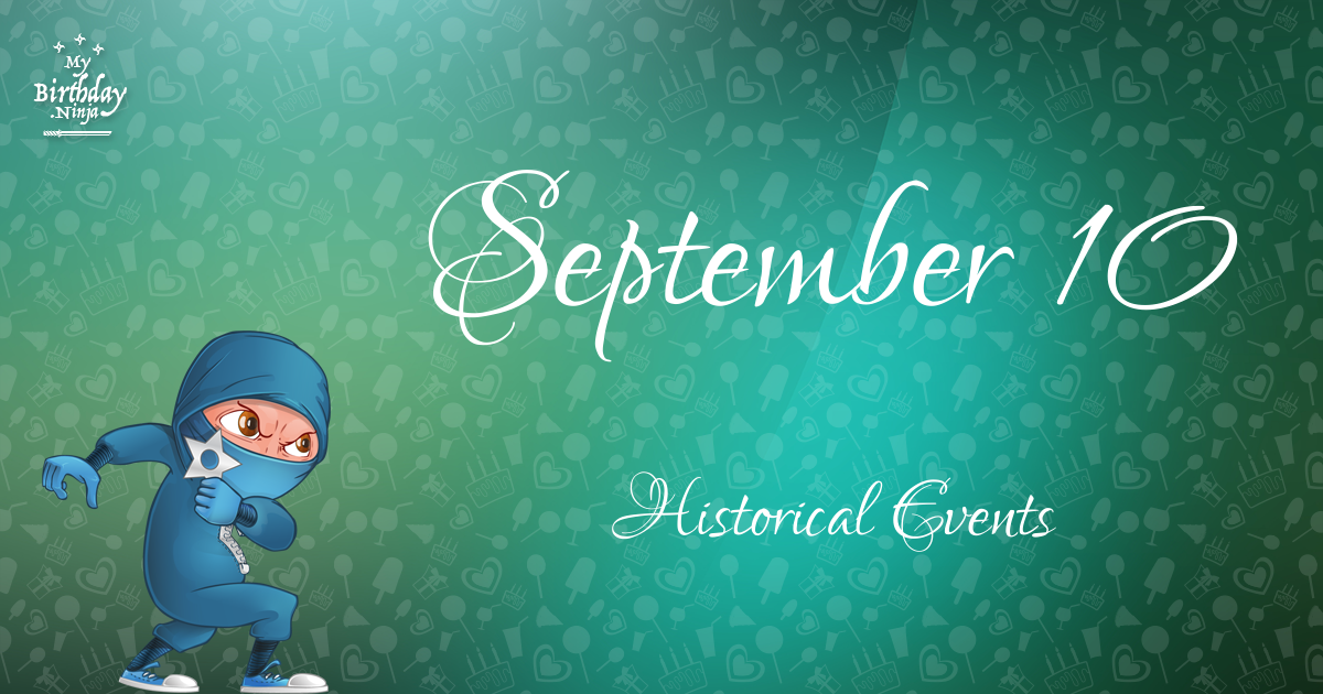 what-happened-on-september-10-important-events-mybirthday-ninja