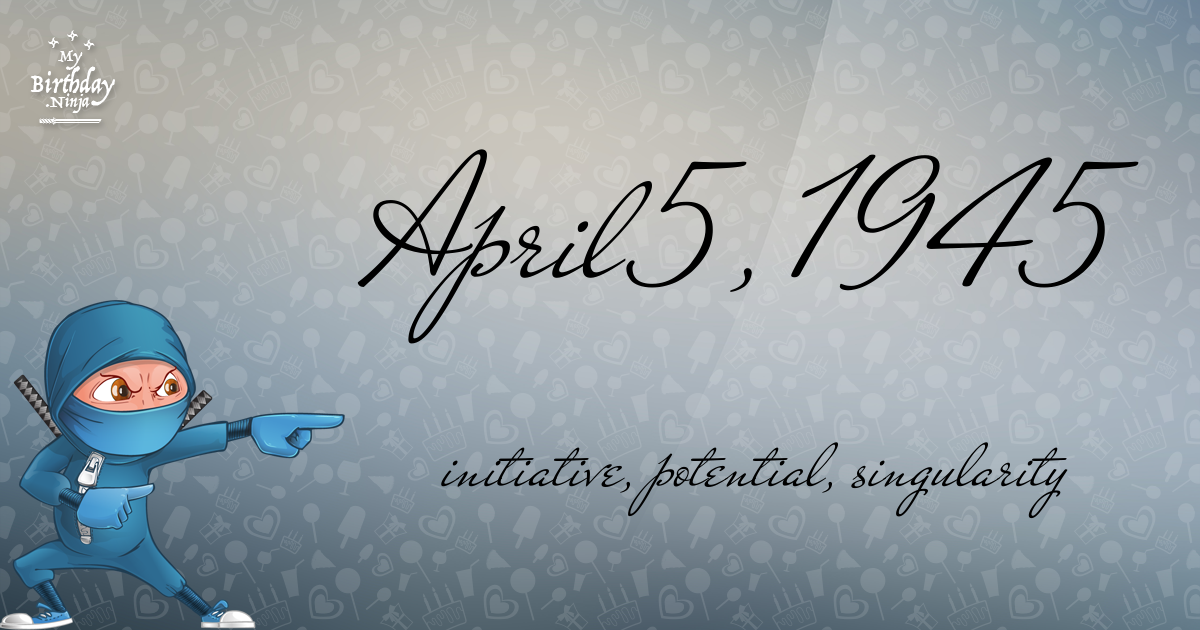 April 5, 1945 Birthday Ninja Poster