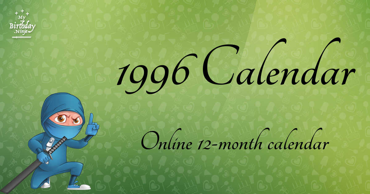 1996 Calendar MyBirthday Ninja