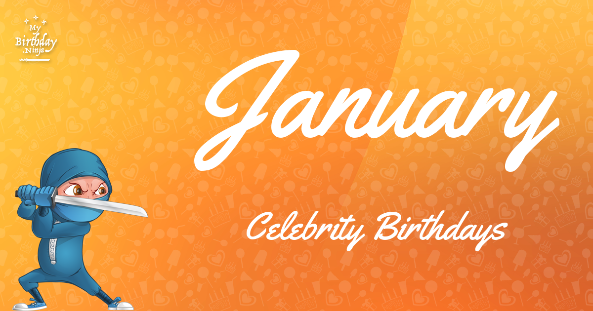 January Celebrity Birthdays Ninja Poster