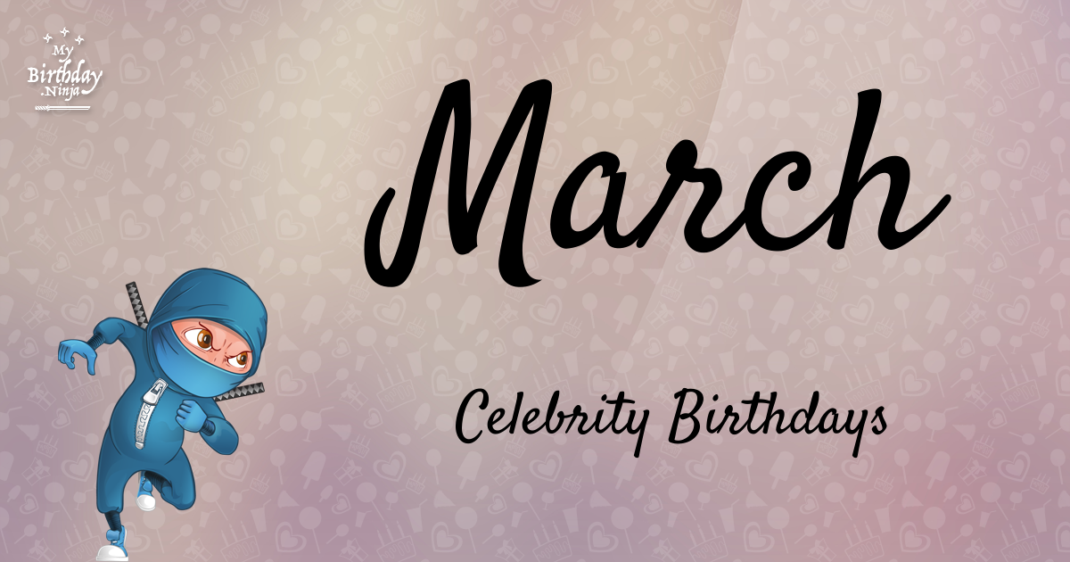 March Celebrity Birthdays Ninja Poster