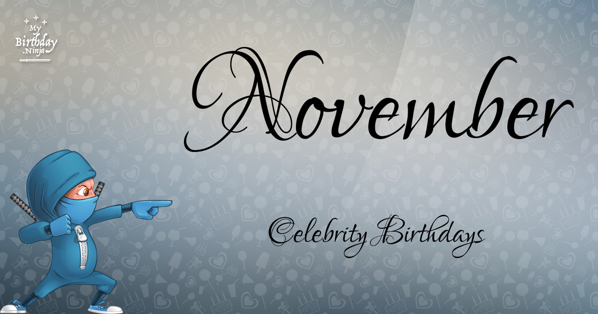 November Celebrity Birthdays Ninja Poster