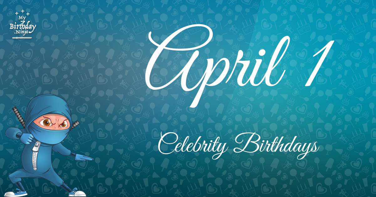April 1 Celebrity Birthdays Ninja Poster