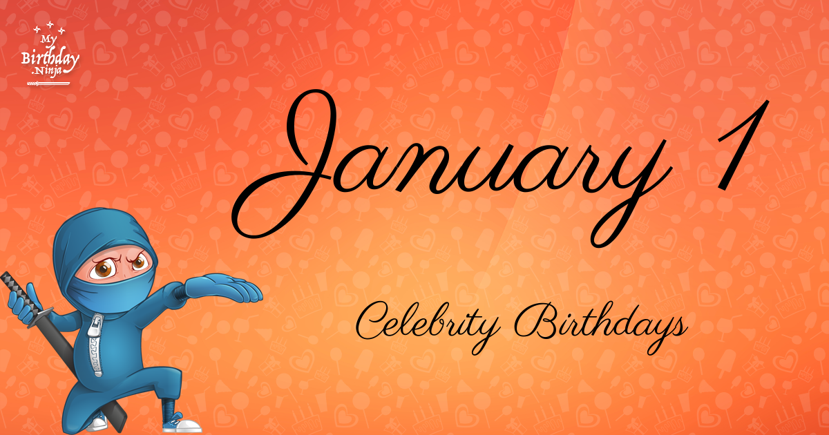 January 1 Celebrity Birthdays Ninja Poster