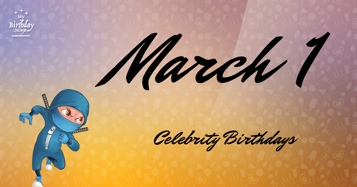 March 1 Celebrity Birthdays Ninja Poster