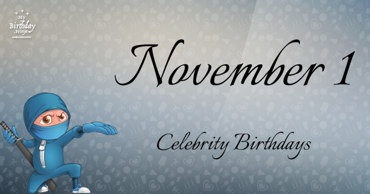 November 1 Celebrity Birthdays