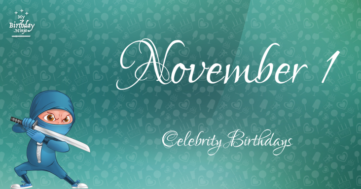 November 1 Celebrity Birthdays