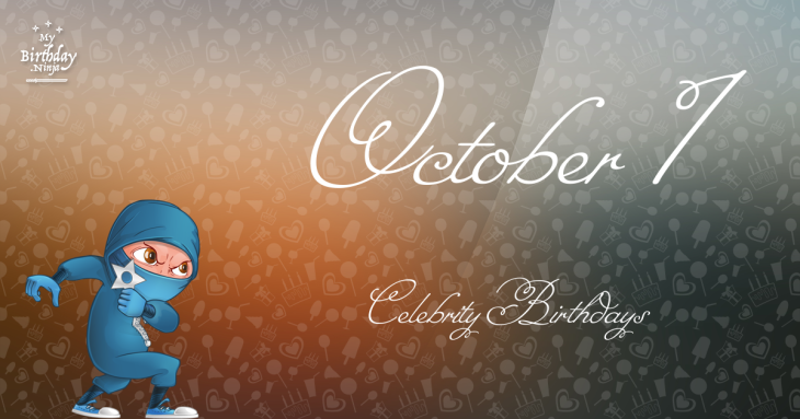 October 1 Celebrity Birthdays