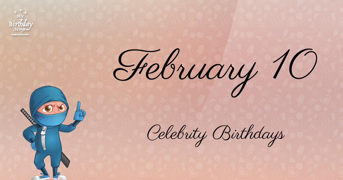 February 10 Celebrity Birthdays Ninja Poster