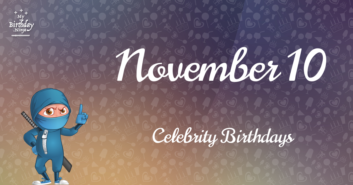 November 10 Celebrity Birthdays Ninja Poster