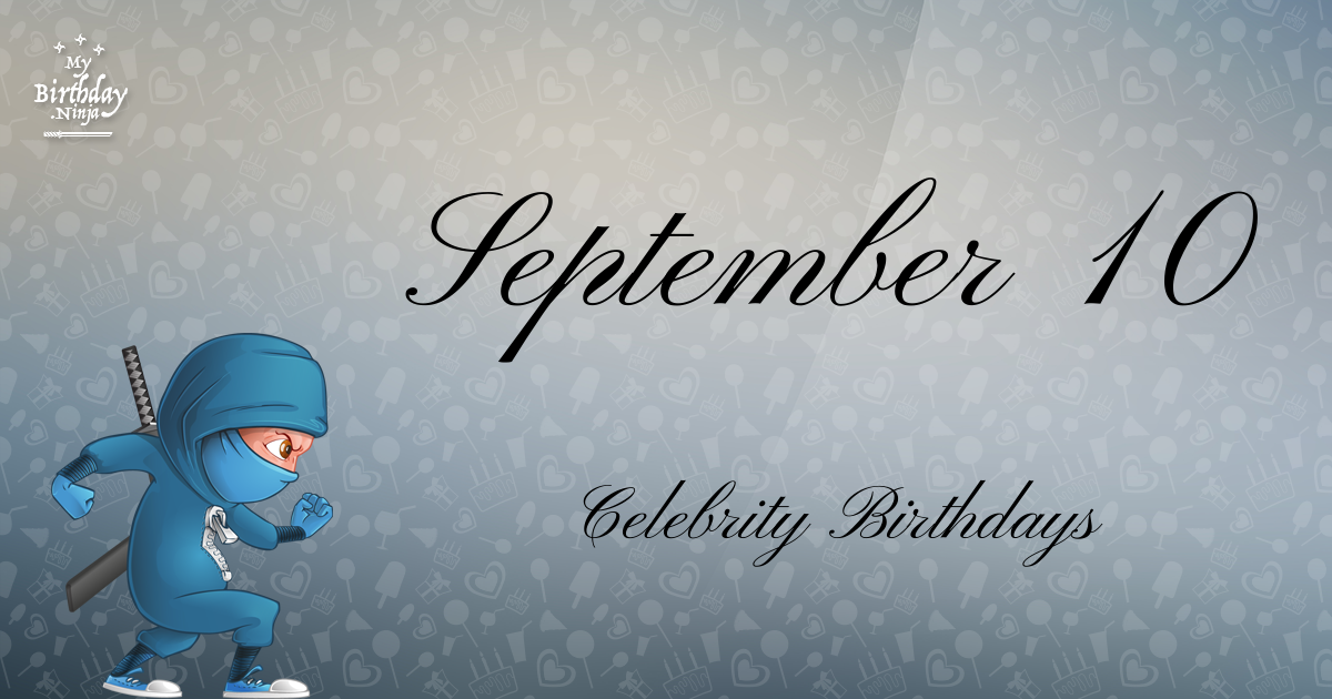 September 10 Celebrity Birthdays Ninja Poster