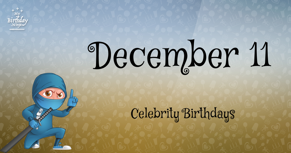 December 11 Celebrity Birthdays Ninja Poster