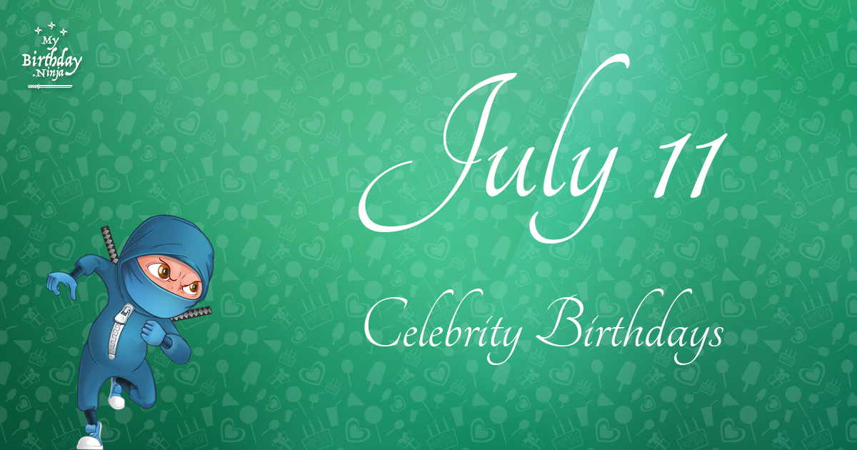 July 11 Celebrity Birthdays Ninja Poster
