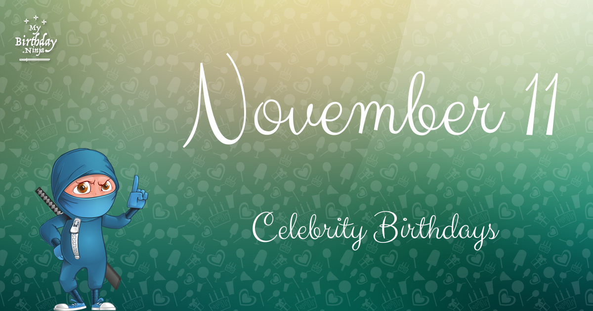 November 11 Celebrity Birthdays Ninja Poster