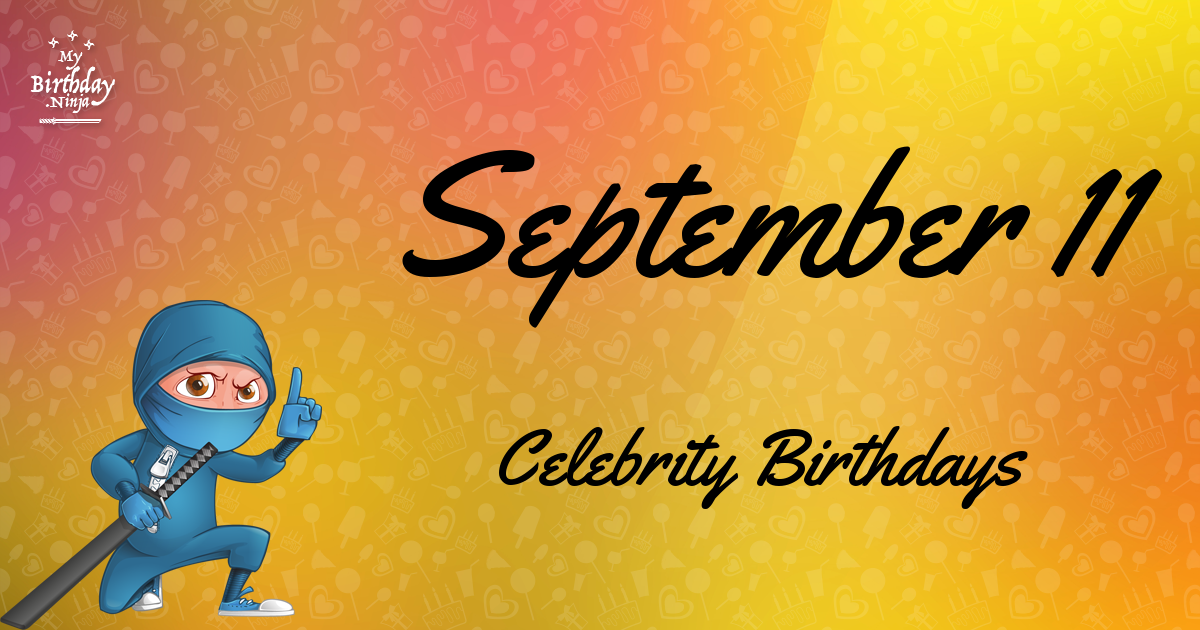 September 11 Celebrity Birthdays Ninja Poster