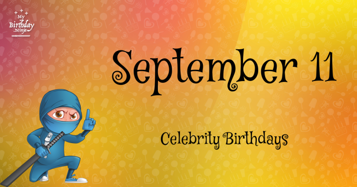 September 11 Celebrity Birthdays