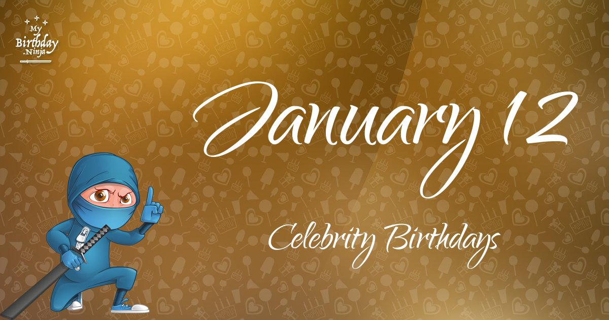 January 12 Celebrity Birthdays Ninja Poster
