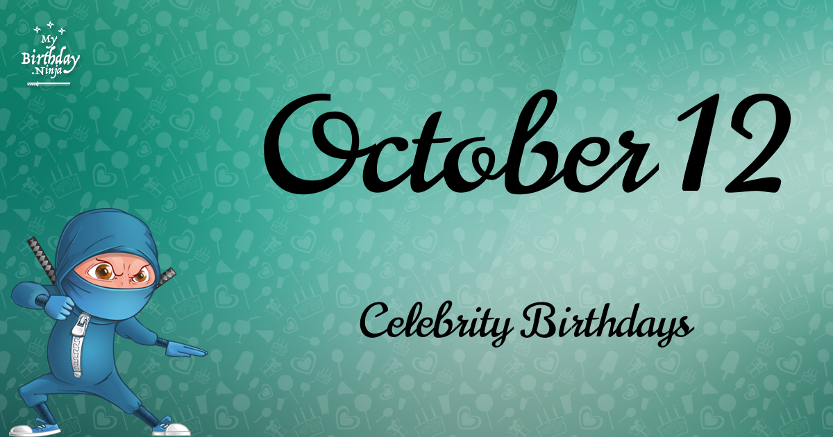 October 12 Celebrity Birthdays Ninja Poster