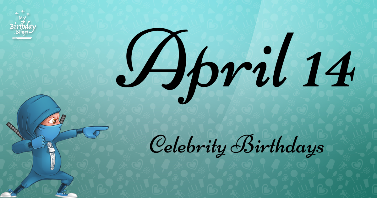 April 14 Celebrity Birthdays Ninja Poster