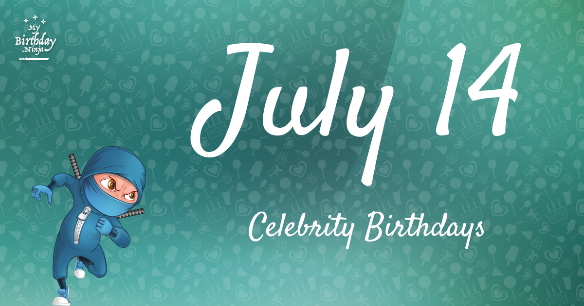 July 14 Celebrity Birthdays Ninja Poster