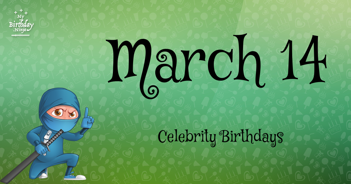 March 14 Celebrity Birthdays Ninja Poster