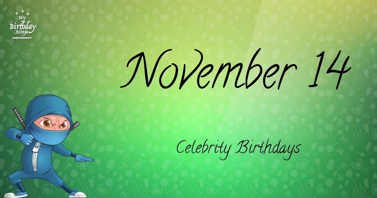 November 14 Celebrity Birthdays Ninja Poster