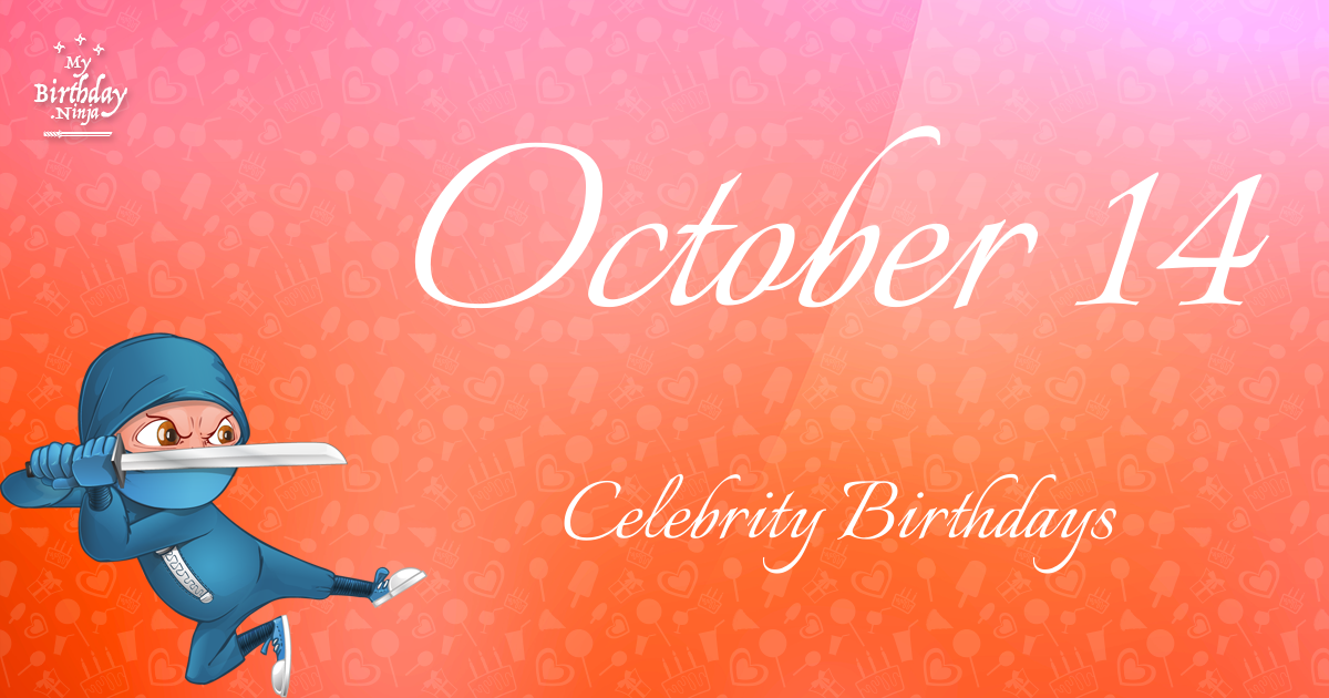 October 14 Celebrity Birthdays Ninja Poster