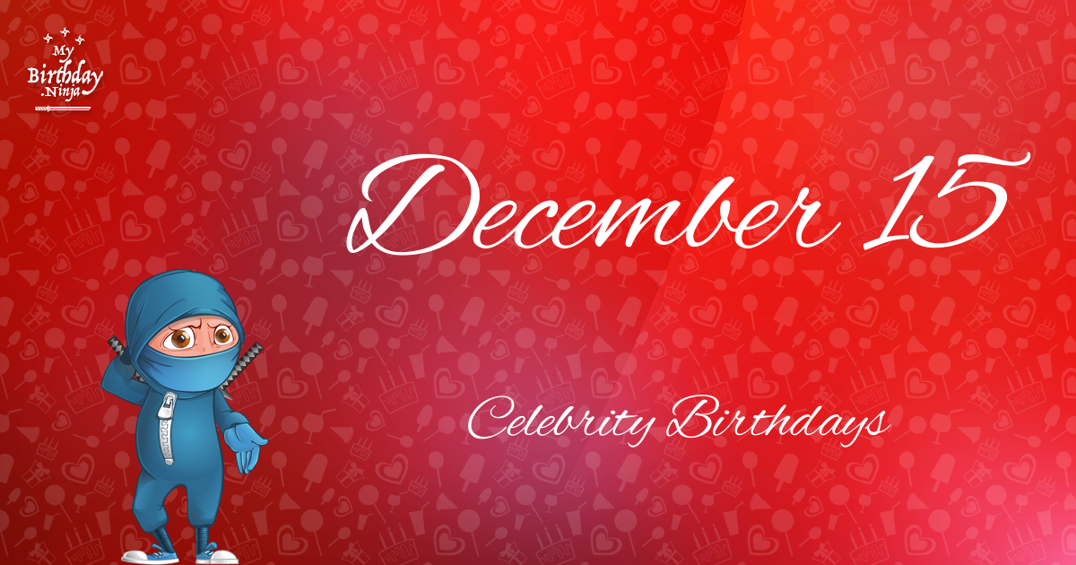 December 15 Celebrity Birthdays Ninja Poster