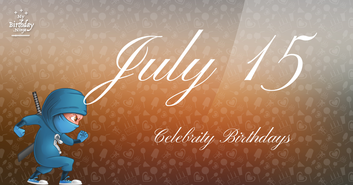 July 15 Celebrity Birthdays Ninja Poster