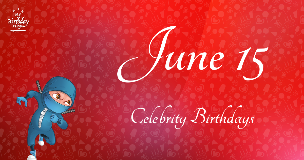 June 15 Celebrity Birthdays Ninja Poster