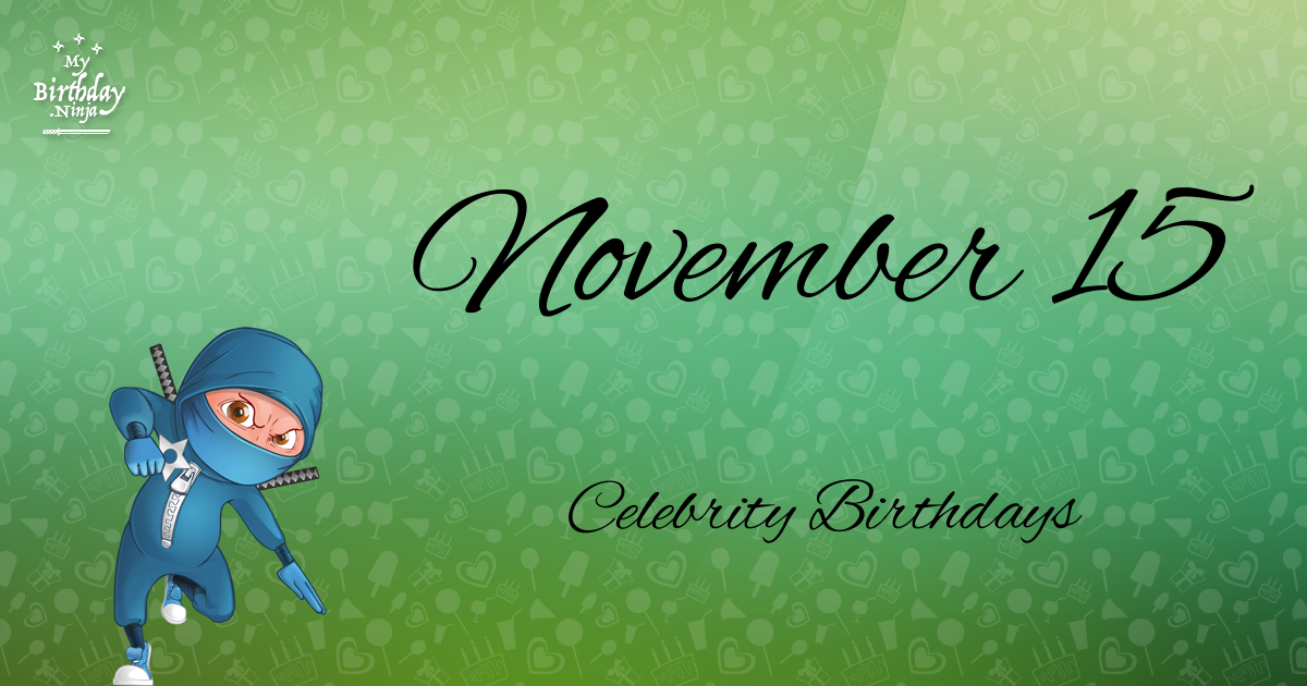 November 15 Celebrity Birthdays Ninja Poster