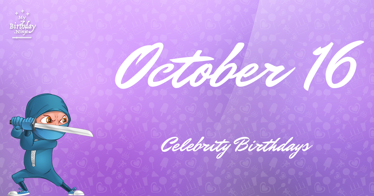 October 16 Celebrity Birthdays Ninja Poster