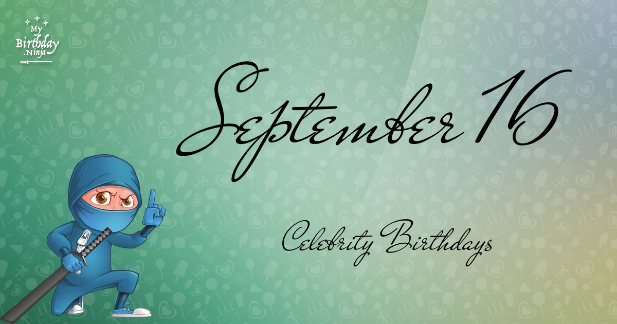 September 16 Celebrity Birthdays Ninja Poster