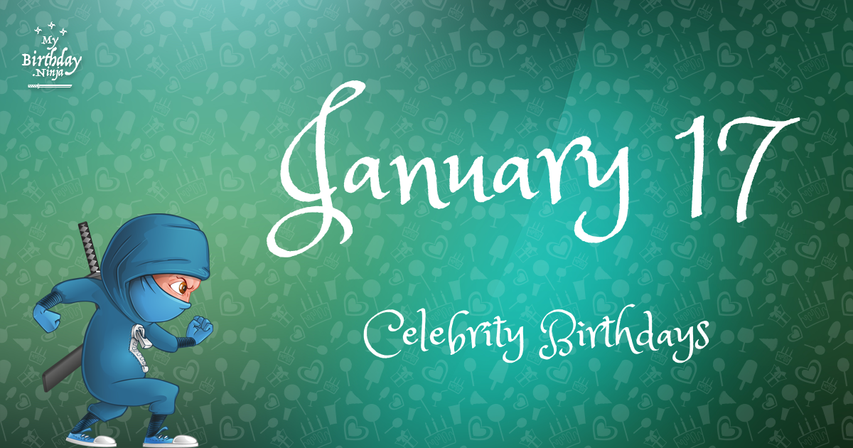 January 17 Celebrity Birthdays Ninja Poster