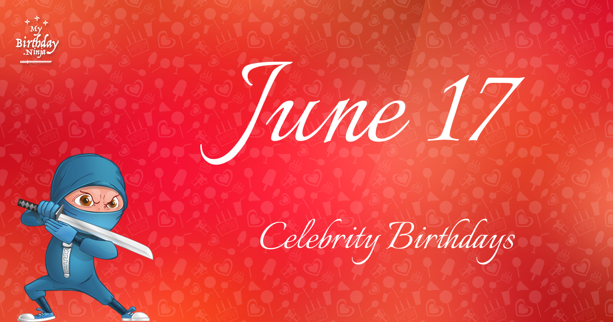 June 17 Celebrity Birthdays Ninja Poster