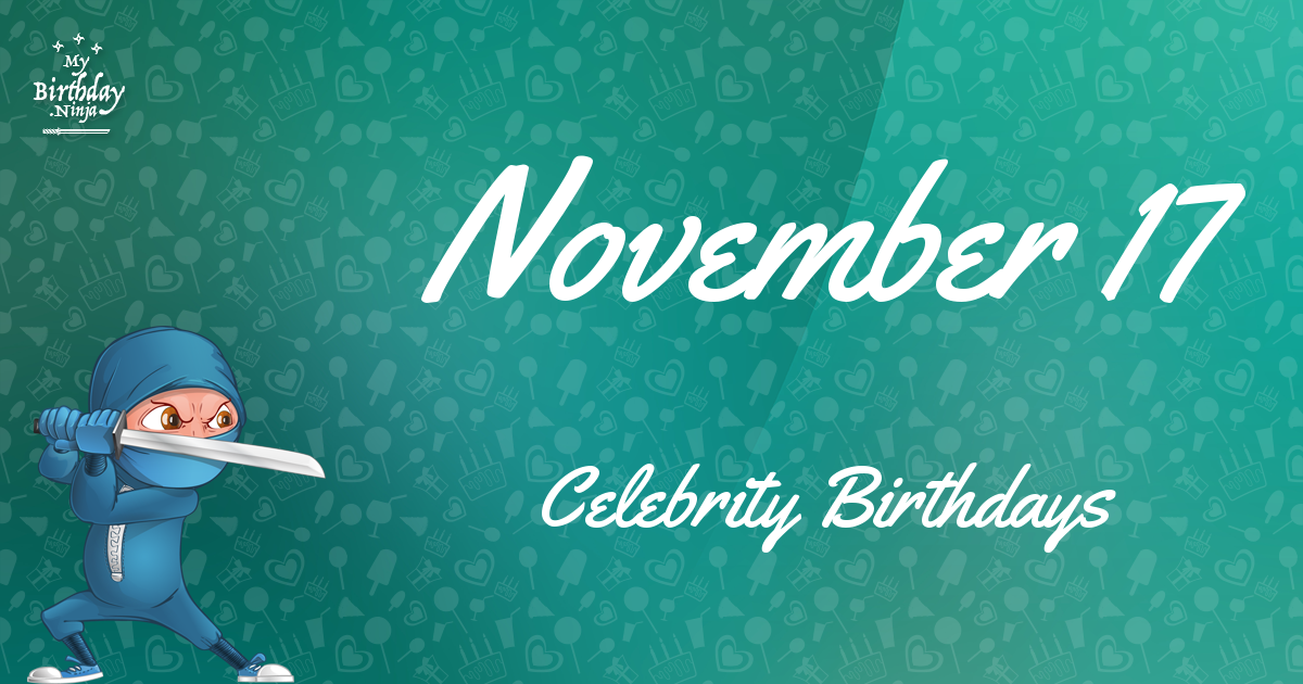 November 17 Celebrity Birthdays Ninja Poster
