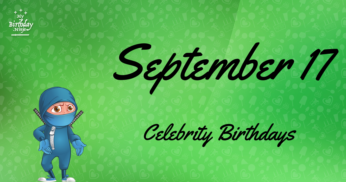 September 17 Celebrity Birthdays Ninja Poster