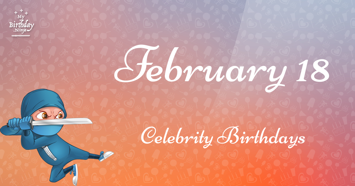 February 18 Celebrity Birthdays Ninja Poster