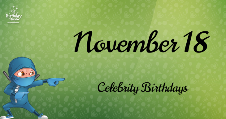 November 18 Celebrity Birthdays