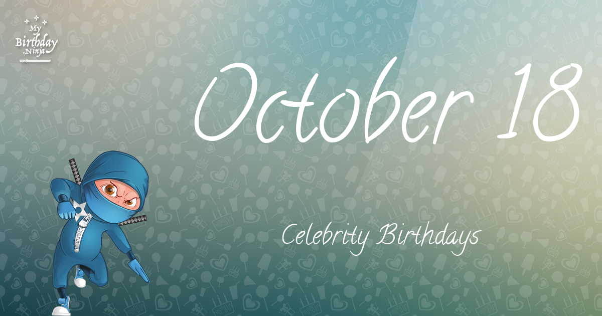 October 18 Celebrity Birthdays Ninja Poster