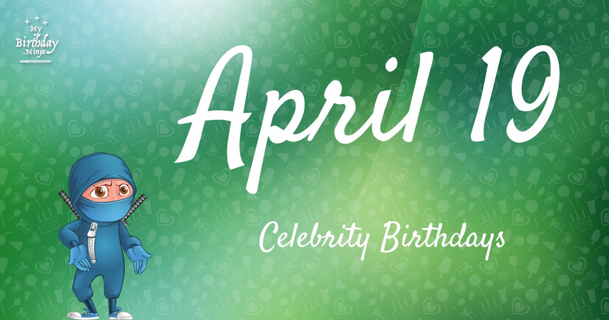 April 19 Celebrity Birthdays Ninja Poster