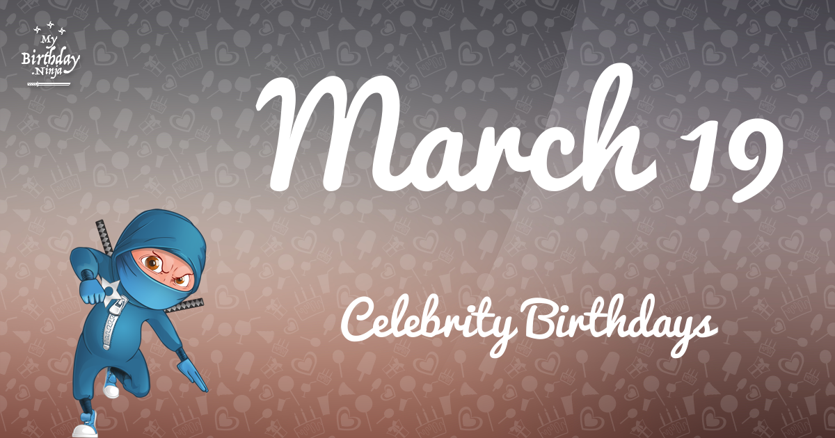 March 19 Celebrity Birthdays Ninja Poster