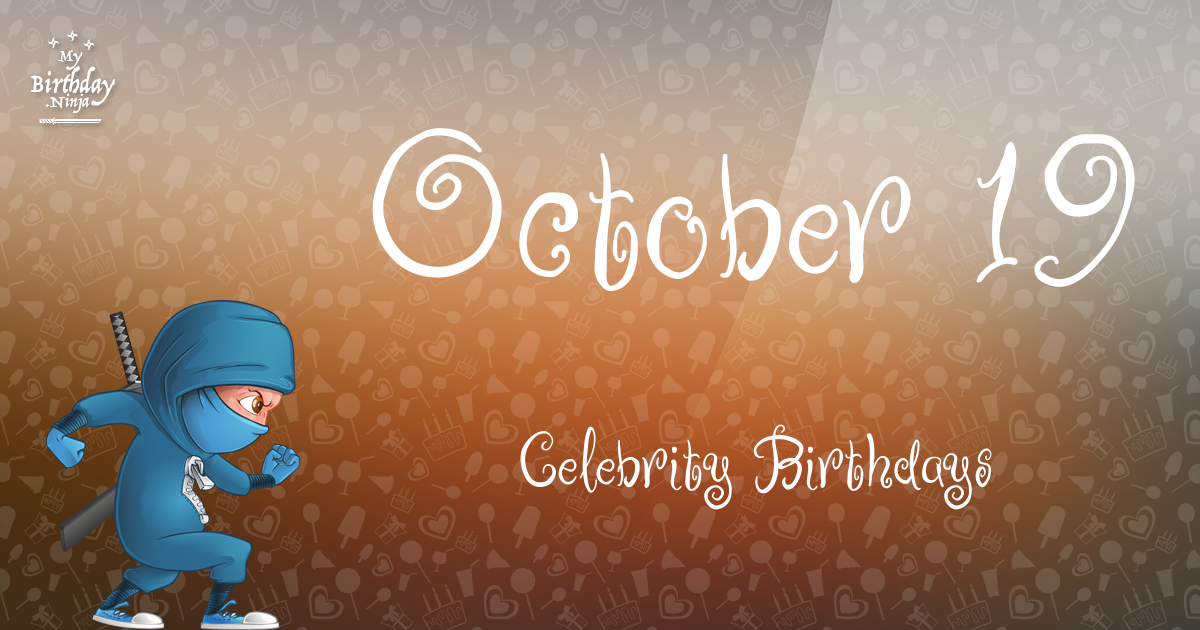 October 19 Celebrity Birthdays Ninja Poster