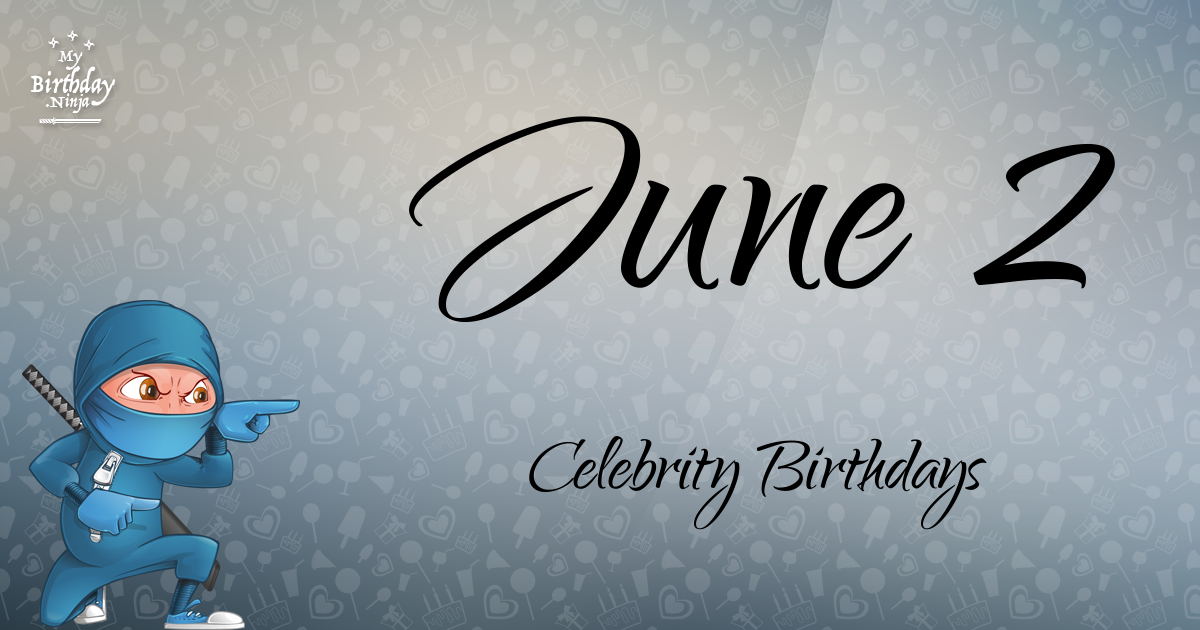 June 2 Celebrity Birthdays Ninja Poster