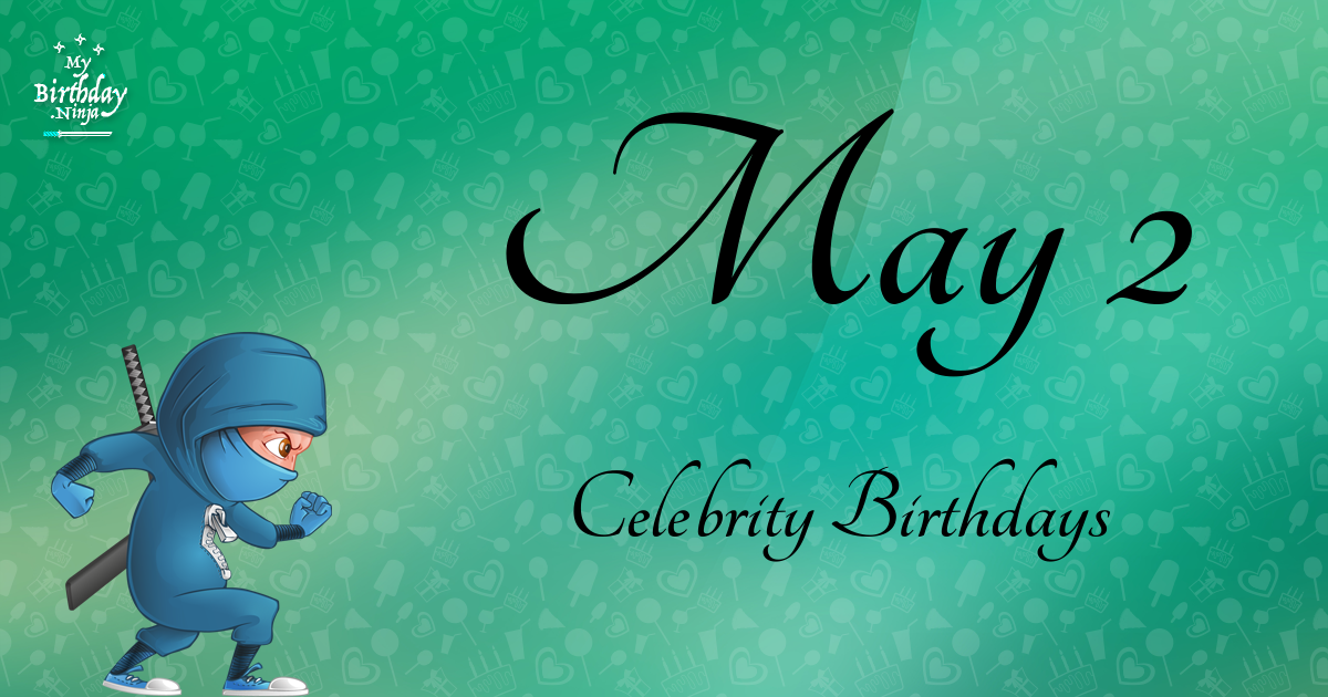 May 2 Celebrity Birthdays Ninja Poster