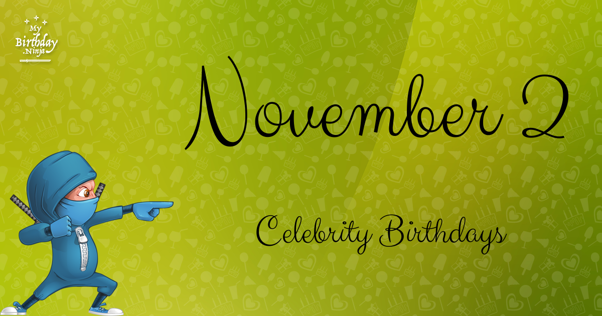 November 2 Celebrity Birthdays Ninja Poster