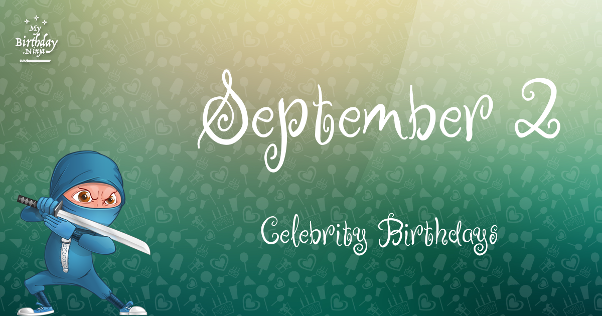 September 2 Celebrity Birthdays Ninja Poster