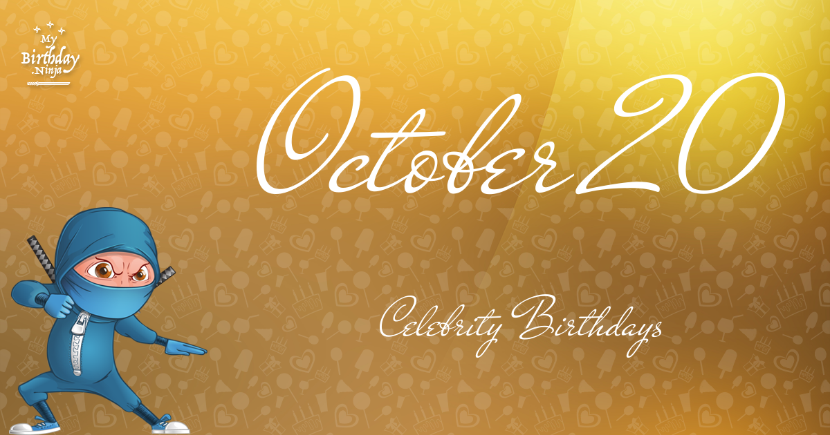 October 20 Celebrity Birthdays Ninja Poster