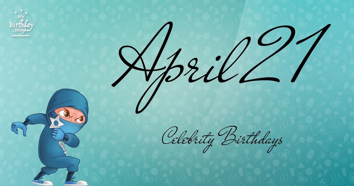 April 21 Celebrity Birthdays Ninja Poster
