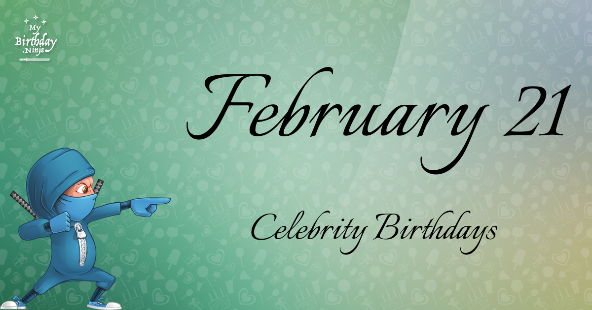 February 21 Celebrity Birthdays Ninja Poster